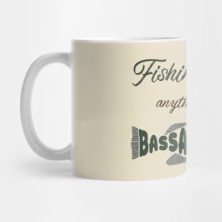 Fishing First: Anything Else Is Bass-Ackwards Mug